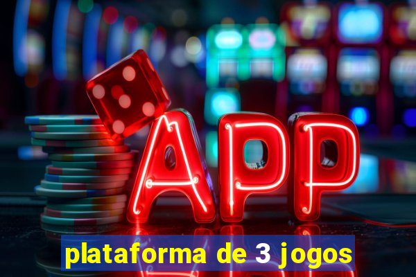 plataforma de 3 jogos